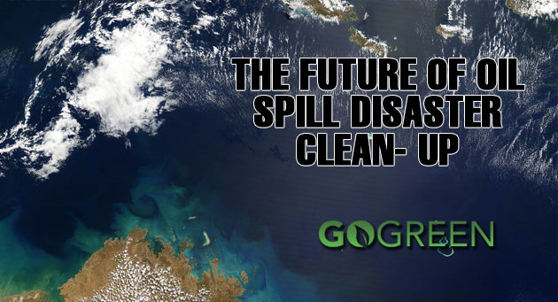The Future of Oil Spill Disaster Clean- Up